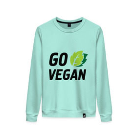 Женский свитшот хлопок с принтом Go vegan в Санкт-Петербурге, 100% хлопок | прямой крой, круглый вырез, на манжетах и по низу широкая трикотажная резинка  | go | vegan | будь | веган | вегетарианец | здоровье