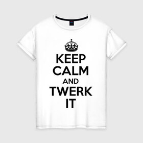 Женская футболка хлопок с принтом Twerk it в Санкт-Петербурге, 100% хлопок | прямой крой, круглый вырез горловины, длина до линии бедер, слегка спущенное плечо | twerc | twerk | twerk dance | twerk it | twerk team | тверк | тверк денс