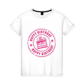 Женская футболка хлопок с принтом Именинная печать в Санкт-Петербурге, 100% хлопок | прямой крой, круглый вырез горловины, длина до линии бедер, слегка спущенное плечо | happy birthday | день рождения | подарки. торт | праздники | хэппи бездэй