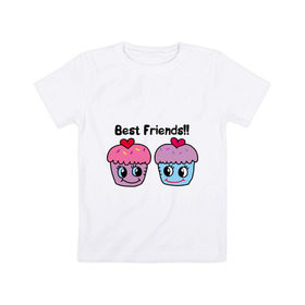 Детская футболка хлопок с принтом Best Friends!! в Санкт-Петербурге, 100% хлопок | круглый вырез горловины, полуприлегающий силуэт, длина до линии бедер | best | cake | friend | булочка | друг | лучший | пирожное