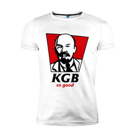 Мужская футболка премиум с принтом KGB - So Good в Санкт-Петербурге, 92% хлопок, 8% лайкра | приталенный силуэт, круглый вырез ворота, длина до линии бедра, короткий рукав | Тематика изображения на принте: kfc | kgb | владимир | ильич | кгб | ленин