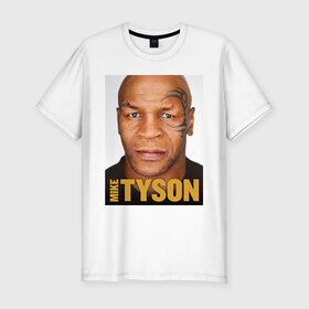 Мужская футболка премиум с принтом Mike Tyson в Санкт-Петербурге, 92% хлопок, 8% лайкра | приталенный силуэт, круглый вырез ворота, длина до линии бедра, короткий рукав | 