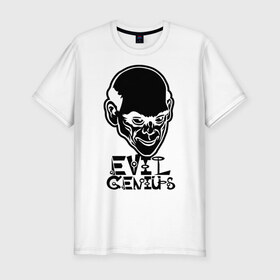 Мужская футболка премиум с принтом Evil genius (Злой гений) в Санкт-Петербурге, 92% хлопок, 8% лайкра | приталенный силуэт, круглый вырез ворота, длина до линии бедра, короткий рукав | evil | genius | гений | злой