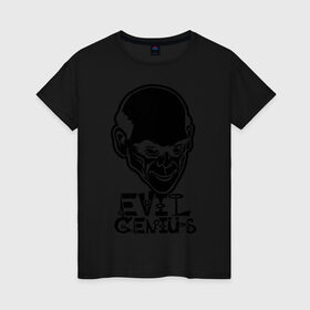 Женская футболка хлопок с принтом Evil genius (Злой гений) в Санкт-Петербурге, 100% хлопок | прямой крой, круглый вырез горловины, длина до линии бедер, слегка спущенное плечо | evil | genius | гений | злой