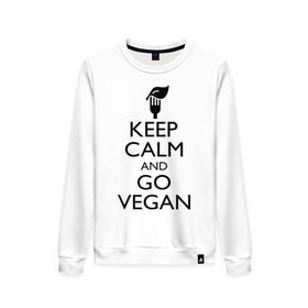 Женский свитшот хлопок с принтом Keep calm and go vegan в Санкт-Петербурге, 100% хлопок | прямой крой, круглый вырез, на манжетах и по низу широкая трикотажная резинка  | keep calm | vegan | веган | вегетарианец | сохраняй спокойствие