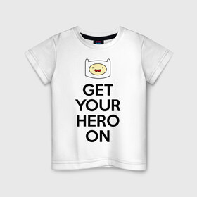 Детская футболка хлопок с принтом Get your hero on в Санкт-Петербурге, 100% хлопок | круглый вырез горловины, полуприлегающий силуэт, длина до линии бедер | adventure time | время приключений | финн