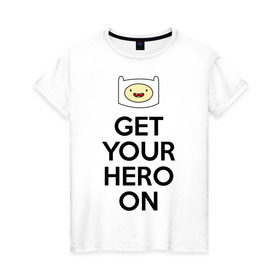 Женская футболка хлопок с принтом Get your hero on в Санкт-Петербурге, 100% хлопок | прямой крой, круглый вырез горловины, длина до линии бедер, слегка спущенное плечо | adventure time | время приключений | финн