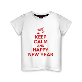 Детская футболка хлопок с принтом Keep calm and happy new year в Санкт-Петербурге, 100% хлопок | круглый вырез горловины, полуприлегающий силуэт, длина до линии бедер | Тематика изображения на принте: keep calm | new year | новый год | сохраняй спокойствие