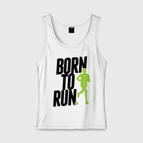 Женская майка хлопок с принтом Рожден для бега в Санкт-Петербурге, 95% хлопок, 5% эластан |  | born to run | run | бегать | рожден | рожден бежать