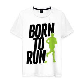 Мужская футболка хлопок с принтом Рожден для бега в Санкт-Петербурге, 100% хлопок | прямой крой, круглый вырез горловины, длина до линии бедер, слегка спущенное плечо. | born to run | run | бегать | рожден | рожден бежать