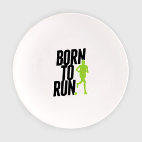 Тарелка с принтом Рожден для бега в Санкт-Петербурге, фарфор | диаметр - 210 мм
диаметр для нанесения принта - 120 мм | Тематика изображения на принте: born to run | run | бегать | рожден | рожден бежать