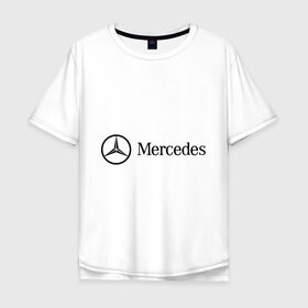 Мужская футболка хлопок Oversize с принтом Mercedes Logo в Санкт-Петербурге, 100% хлопок | свободный крой, круглый ворот, “спинка” длиннее передней части | logo | mercedes