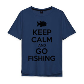Мужская футболка хлопок Oversize с принтом Keep calm and go fishing в Санкт-Петербурге, 100% хлопок | свободный крой, круглый ворот, “спинка” длиннее передней части | Тематика изображения на принте: fishing | keep calm | рыбак | рыбалка | рыбачить | сохраняй спокойствие