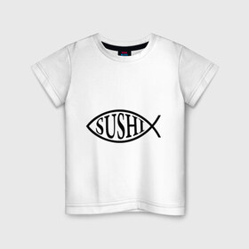 Детская футболка хлопок с принтом Sushi (Суши) в Санкт-Петербурге, 100% хлопок | круглый вырез горловины, полуприлегающий силуэт, длина до линии бедер | Тематика изображения на принте: sushi | рыба | суши