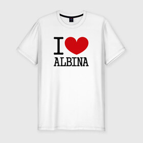 Мужская футболка премиум с принтом Я люблю Альбину. в Санкт-Петербурге, 92% хлопок, 8% лайкра | приталенный силуэт, круглый вырез ворота, длина до линии бедра, короткий рукав | 