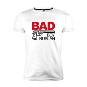 Мужская футболка премиум с принтом Руслан, плохой, парень в Санкт-Петербурге, 92% хлопок, 8% лайкра | приталенный силуэт, круглый вырез ворота, длина до линии бедра, короткий рукав | Тематика изображения на принте: bad boy