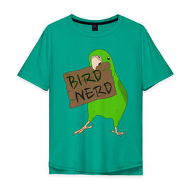 Мужская футболка хлопок Oversize с принтом Bird Nerd в Санкт-Петербурге, 100% хлопок | свободный крой, круглый ворот, “спинка” длиннее передней части | bird nerd | myparrots | зеленый | клюв | нерд | попугай | птицы | птичник