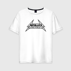 Женская футболка хлопок Oversize с принтом Metallica logo в Санкт-Петербурге, 100% хлопок | свободный крой, круглый ворот, спущенный рукав, длина до линии бедер
 | металлика