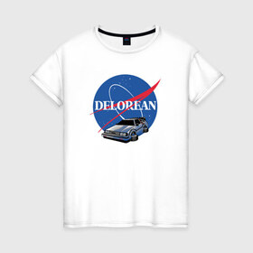 Женская футболка хлопок с принтом Delorean space в Санкт-Петербурге, 100% хлопок | прямой крой, круглый вырез горловины, длина до линии бедер, слегка спущенное плечо | delorean | космос | наса
