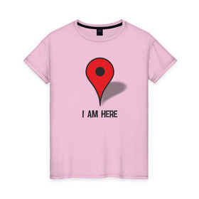 Женская футболка хлопок с принтом I am here в Санкт-Петербурге, 100% хлопок | прямой крой, круглый вырез горловины, длина до линии бедер, слегка спущенное плечо | i am here | навигатор | я здесь