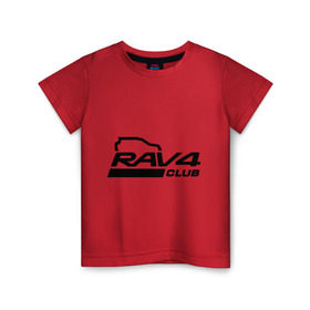 Детская футболка хлопок с принтом RAV4 в Санкт-Петербурге, 100% хлопок | круглый вырез горловины, полуприлегающий силуэт, длина до линии бедер | rav 4 | toyota | авто | автомобилистам | водителям | машина | рав 4 | тачка | тойота
