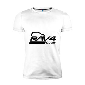 Мужская футболка премиум с принтом RAV4 в Санкт-Петербурге, 92% хлопок, 8% лайкра | приталенный силуэт, круглый вырез ворота, длина до линии бедра, короткий рукав | rav 4 | toyota | авто | автомобилистам | водителям | машина | рав 4 | тачка | тойота