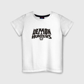 Детская футболка хлопок с принтом Demon Hunters в Санкт-Петербурге, 100% хлопок | круглый вырез горловины, полуприлегающий силуэт, длина до линии бедер | дин | сериал | супернатурал