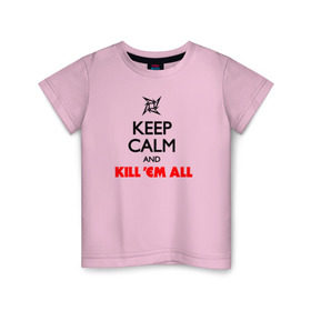 Детская футболка хлопок с принтом Keep Calm And Kill`Em All в Санкт-Петербурге, 100% хлопок | круглый вырез горловины, полуприлегающий силуэт, длина до линии бедер | металлика