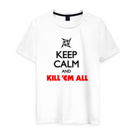 Мужская футболка хлопок с принтом Keep Calm And Kill`Em All в Санкт-Петербурге, 100% хлопок | прямой крой, круглый вырез горловины, длина до линии бедер, слегка спущенное плечо. | Тематика изображения на принте: металлика
