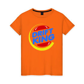 Женская футболка хлопок с принтом Drift king в Санкт-Петербурге, 100% хлопок | прямой крой, круглый вырез горловины, длина до линии бедер, слегка спущенное плечо | @ | drift | king | король