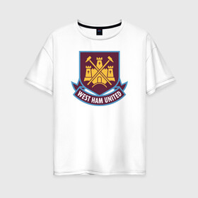 Женская футболка хлопок Oversize с принтом Вест Хэм BPL West Ham в Санкт-Петербурге, 100% хлопок | свободный крой, круглый ворот, спущенный рукав, длина до линии бедер
 | bpl | westham | вестхэм | новинка | отличные вещи для истинного болельщика вест хэмаwfc | футбол