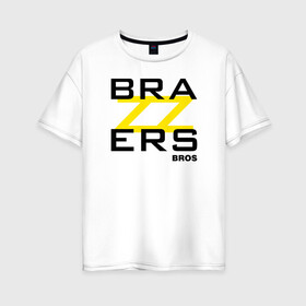 Женская футболка хлопок Oversize с принтом Brazzers Bros в Санкт-Петербурге, 100% хлопок | свободный крой, круглый ворот, спущенный рукав, длина до линии бедер
 | brazzers