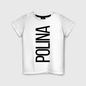 Детская футболка хлопок с принтом Полина в Санкт-Петербурге, 100% хлопок | круглый вырез горловины, полуприлегающий силуэт, длина до линии бедер | bigname | polina | полина