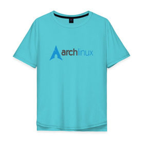 Мужская футболка хлопок Oversize с принтом Arch Linux в Санкт-Петербурге, 100% хлопок | свободный крой, круглый ворот, “спинка” длиннее передней части | linux | баш | линукс | ос