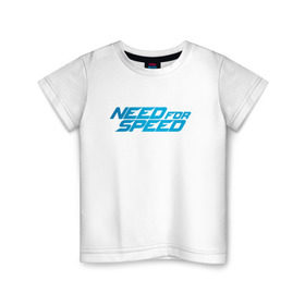 Детская футболка хлопок с принтом Need for speed в Санкт-Петербурге, 100% хлопок | круглый вырез горловины, полуприлегающий силуэт, длина до линии бедер | need | need for speed серия игр и новая часть.nfs | speed | скорость