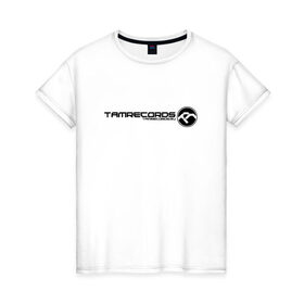 Женская футболка хлопок с принтом TAMRECORDS в Санкт-Петербурге, 100% хлопок | прямой крой, круглый вырез горловины, длина до линии бедер, слегка спущенное плечо | dnb | neurofunk | tamrecords | нейропанк
