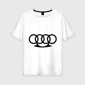 Женская футболка хлопок Oversize с принтом Audi кастет в Санкт-Петербурге, 100% хлопок | свободный крой, круглый ворот, спущенный рукав, длина до линии бедер
 | audi | авто | ауди | кастет