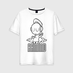 Женская футболка хлопок Oversize с принтом Armind в Санкт-Петербурге, 100% хлопок | свободный крой, круглый ворот, спущенный рукав, длина до линии бедер
 | armin van buuren | armind | asot | trance