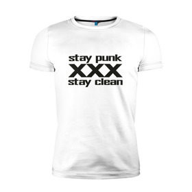 Мужская футболка премиум с принтом Оставайся панком в Санкт-Петербурге, 92% хлопок, 8% лайкра | приталенный силуэт, круглый вырез ворота, длина до линии бедра, короткий рукав | punk | punk rock | punx | straight edge | sxe