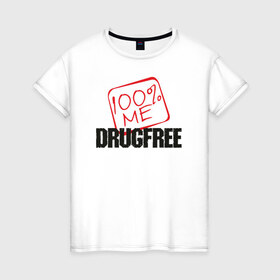 Женская футболка хлопок с принтом Свободен от наркотиков в Санкт-Петербурге, 100% хлопок | прямой крой, круглый вырез горловины, длина до линии бедер, слегка спущенное плечо | drugfree | poisonfree | straight edge | sxe