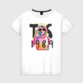 Женская футболка хлопок с принтом TS 1989 в Санкт-Петербурге, 100% хлопок | прямой крой, круглый вырез горловины, длина до линии бедер, слегка спущенное плечо | 1989 | taylor swift | музыка | тэйлор свифт