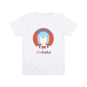 Детская футболка хлопок с принтом The Baka в Санкт-Петербурге, 100% хлопок | круглый вырез горловины, полуприлегающий силуэт, длина до линии бедер | baka | cirno | бака | на макете изображена сырно | персонаж игры touhouсырно