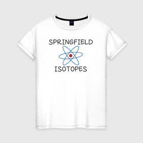 Женская футболка хлопок с принтом Springfield isotopes в Санкт-Петербурге, 100% хлопок | прямой крой, круглый вырез горловины, длина до линии бедер, слегка спущенное плечо | Тематика изображения на принте: 