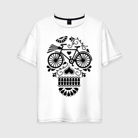 Женская футболка хлопок Oversize с принтом Велочереп в Санкт-Петербурге, 100% хлопок | свободный крой, круглый ворот, спущенный рукав, длина до линии бедер
 | Тематика изображения на принте: bicycle | bike | biker | байк | велик | велосипед | велосипедист | велоспорт | велочереп | спорт | череп