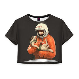 Женская футболка 3D укороченная с принтом Гагарин в Санкт-Петербурге, 100% полиэстер | круглая горловина, длина футболки до линии талии, рукава с отворотами | гагарин | космос. россия | поехали | полет | собака | ссср