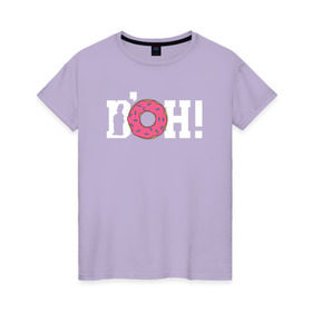 Женская футболка хлопок с принтом DOH! в Санкт-Петербурге, 100% хлопок | прямой крой, круглый вырез горловины, длина до линии бедер, слегка спущенное плечо | doh the simpsons симпсоны гомер пончик доу