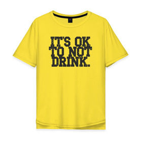 Мужская футболка хлопок Oversize с принтом Не пить - нормально в Санкт-Петербурге, 100% хлопок | свободный крой, круглый ворот, “спинка” длиннее передней части | drugfree | punk | straight edge | sxe