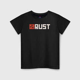 Детская футболка хлопок с принтом RUST в Санкт-Петербурге, 100% хлопок | круглый вырез горловины, полуприлегающий силуэт, длина до линии бедер | game rust | raid | rust | игра раст | логотип игры rust ржавый | раст | рейд