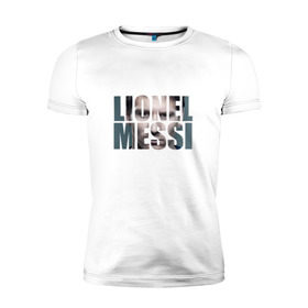Мужская футболка премиум с принтом Lionel Messi face в Санкт-Петербурге, 92% хлопок, 8% лайкра | приталенный силуэт, круглый вырез ворота, длина до линии бедра, короткий рукав | месси