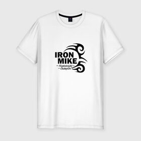 Мужская футболка премиум с принтом Iron Mike Tyson в Санкт-Петербурге, 92% хлопок, 8% лайкра | приталенный силуэт, круглый вырез ворота, длина до линии бедра, короткий рукав | майк тайсон